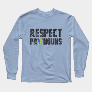 Respect Pronouns Long Sleeve T-Shirt